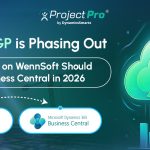 Dynamics GP Is Phasing Out: Contractors Still on WennSoft Should Migrate to Business Central in 2026