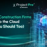 Why 70% of Construction Firms are Moving to the Cloud (And Why You Should Too)